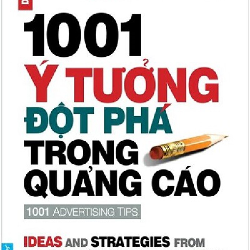 1001 Ý Tưởng Đột Phá Trong Quảng Cáo