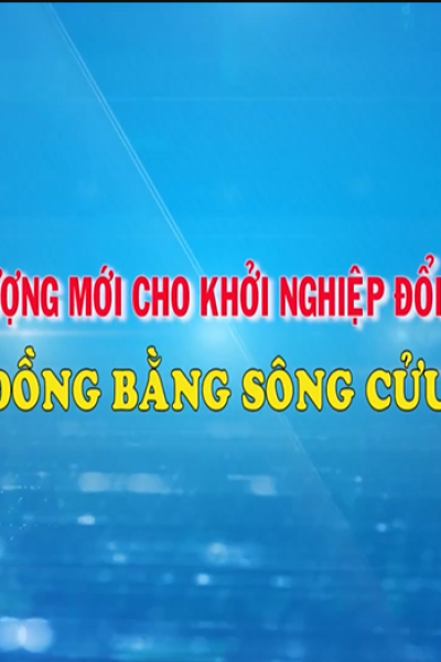 Nguồn năng lượng mới cho khởi nghiệp đổi mới sáng tạo vùng ĐBSCL