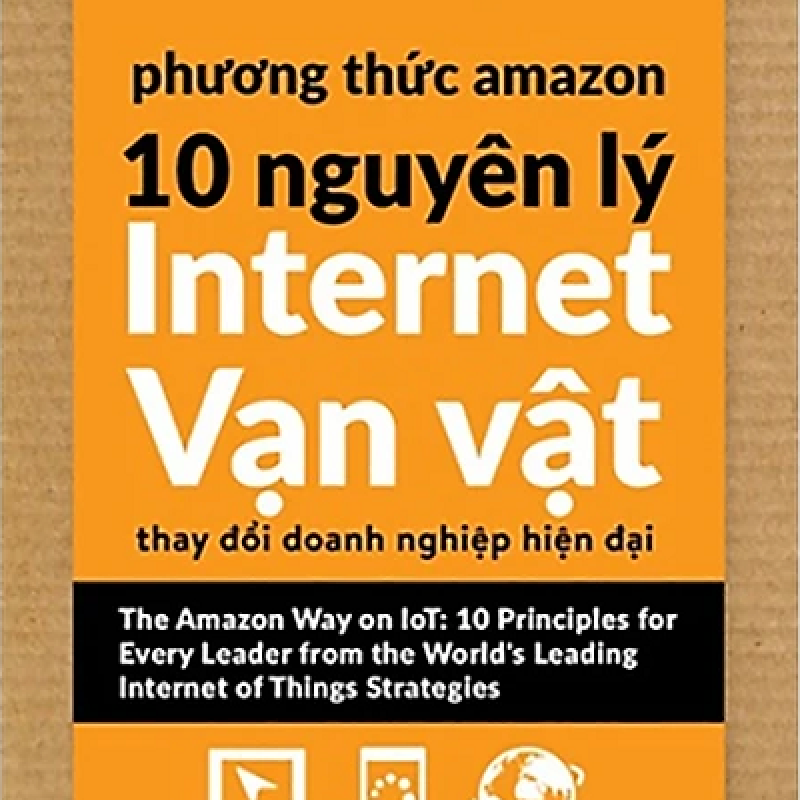 Phương Thức Amazon – 10 Nguyên Lý Internet Vạn Vật