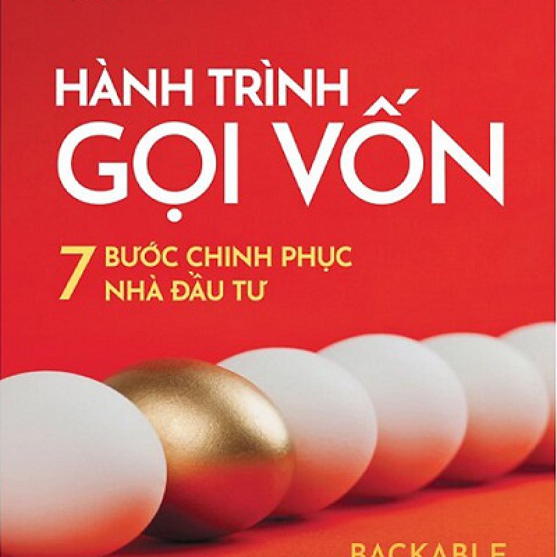 Hành Trình Gọi Vốn - 7 Bước Chinh Phục Nhà Đầu Tư