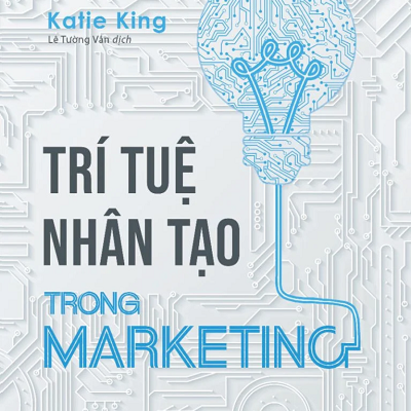 Trí Tuệ Nhân Tạo Trong Marketing.