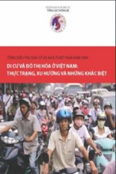 Tổng điều tra Dân số và Nhà ở Việt Nam năm 2009 - Di cư và đô thị hoá ở Việt Nam: Thực trạng, xu hướng và những khác biệt