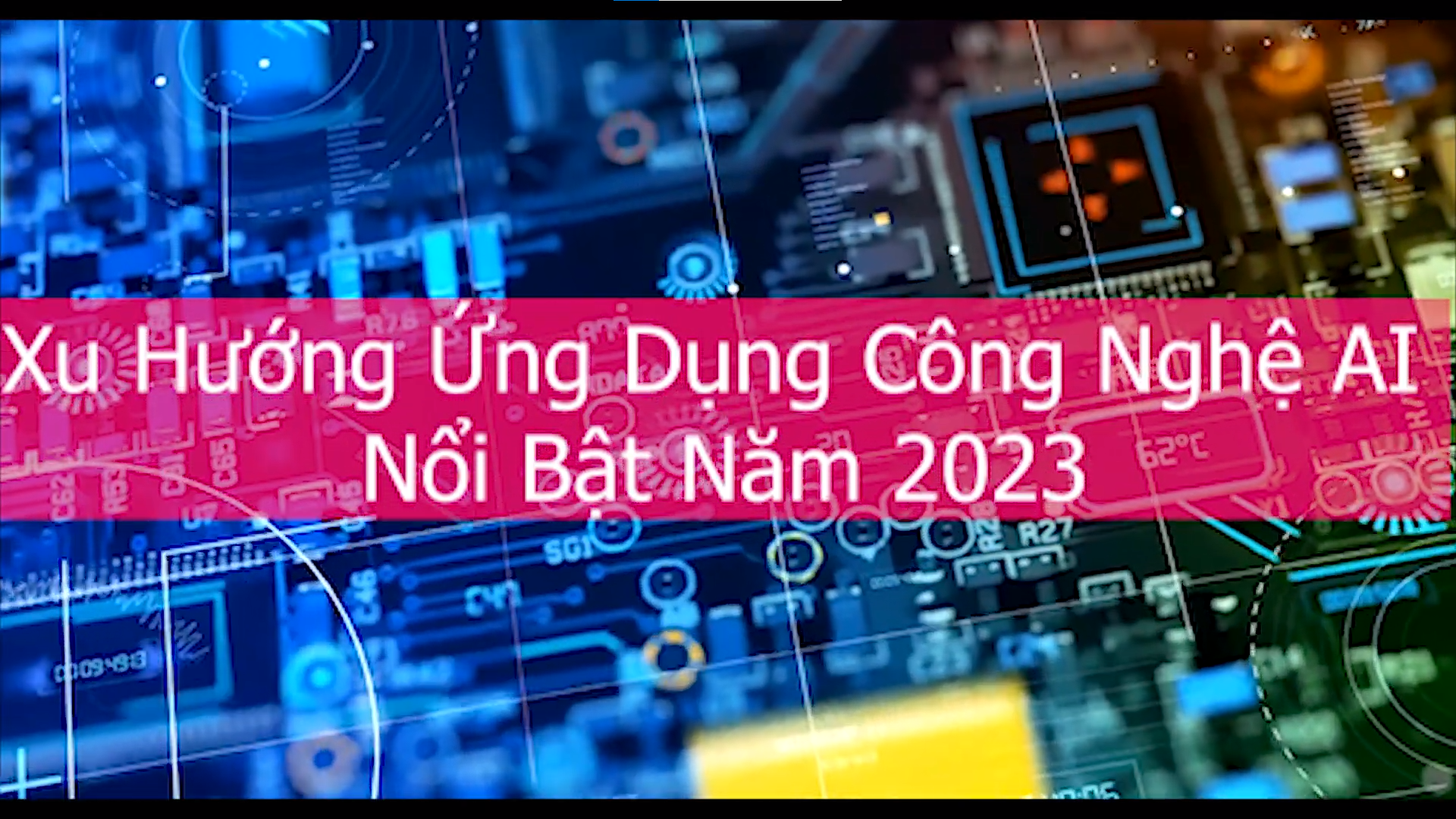 Xu hướng ứng dụng công nghệ AI nổi bật năm 2023