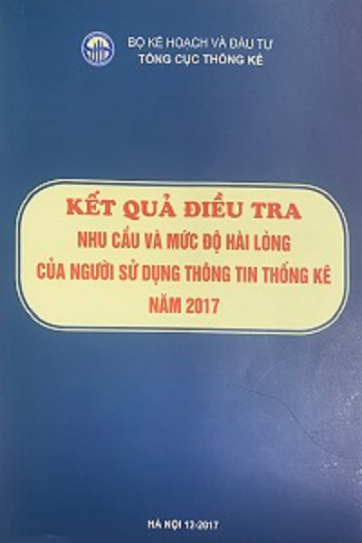 Kết quả điều tra nhu cầu và mức độ hài lòng của người sử dụng thông tin thống kê năm 2017