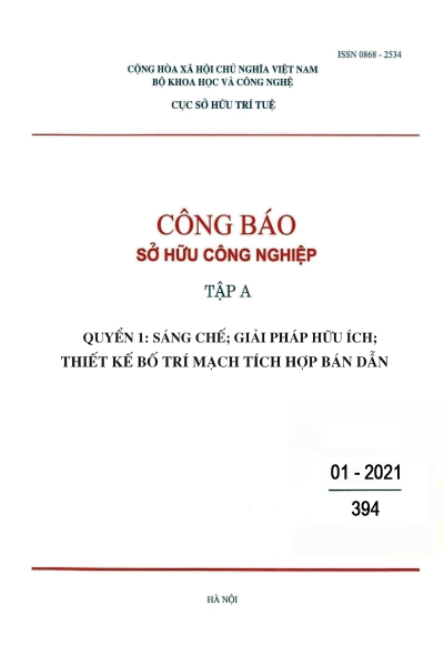 Số 394 - Tập A - Quyển 1: Sáng chế; Giải pháp hữu ích; Thiết kế bố trí mạch tích hợp bán dẫn