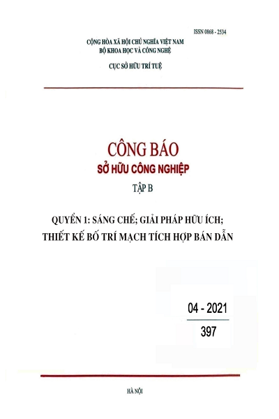 Số 397 - Tập B - Quyển 1: Sáng chế; Giải pháp hữu ích; Thiết kế bố trí mạch tích hợp bán dẫn