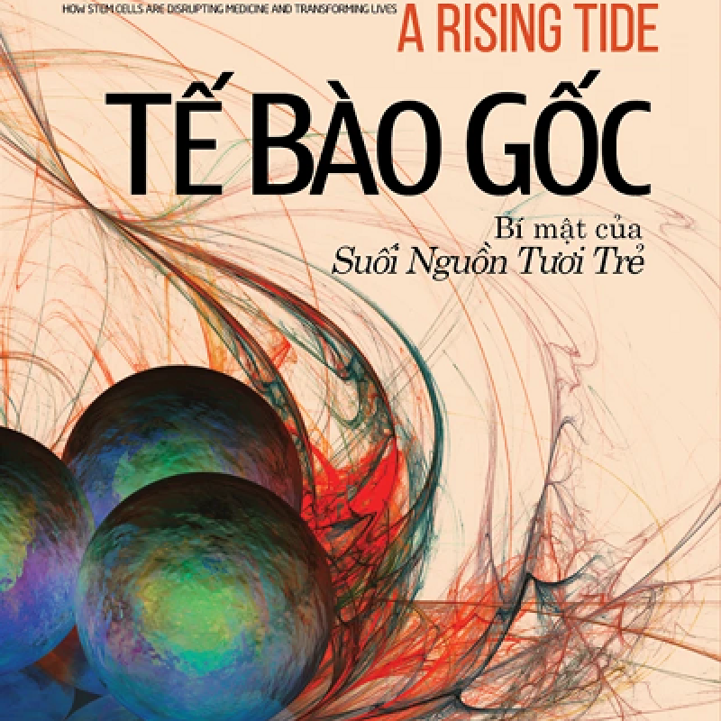 Tế Bào Gốc - Bí Mật Của Suối Nguồi Tươi Trẻ