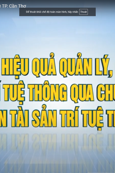 Giới thiệu Hoạt động hỗ trợ phát triển tài sản trí tuệ TP. Cần Thơ