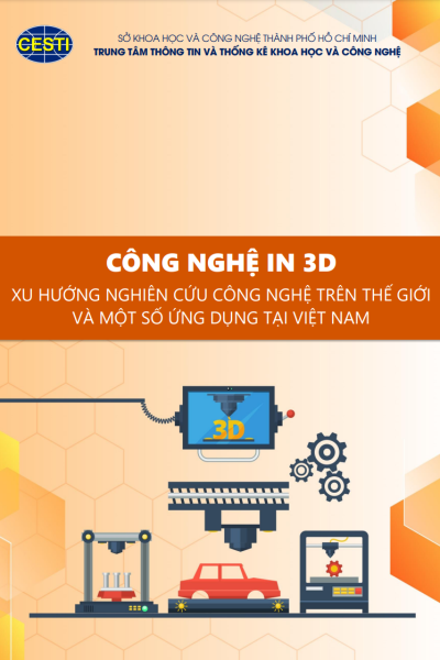 XU HƯỚNG CÔNG NGHỆ IN 3D VÀ MỘT SỐ ỨNG DỤNG TRONG THỰC TIỄN